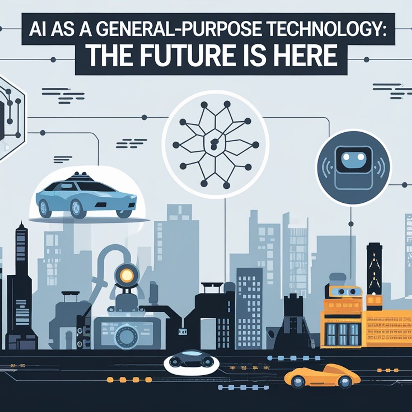 AI as a General-Purpose Technology: The Future is Here