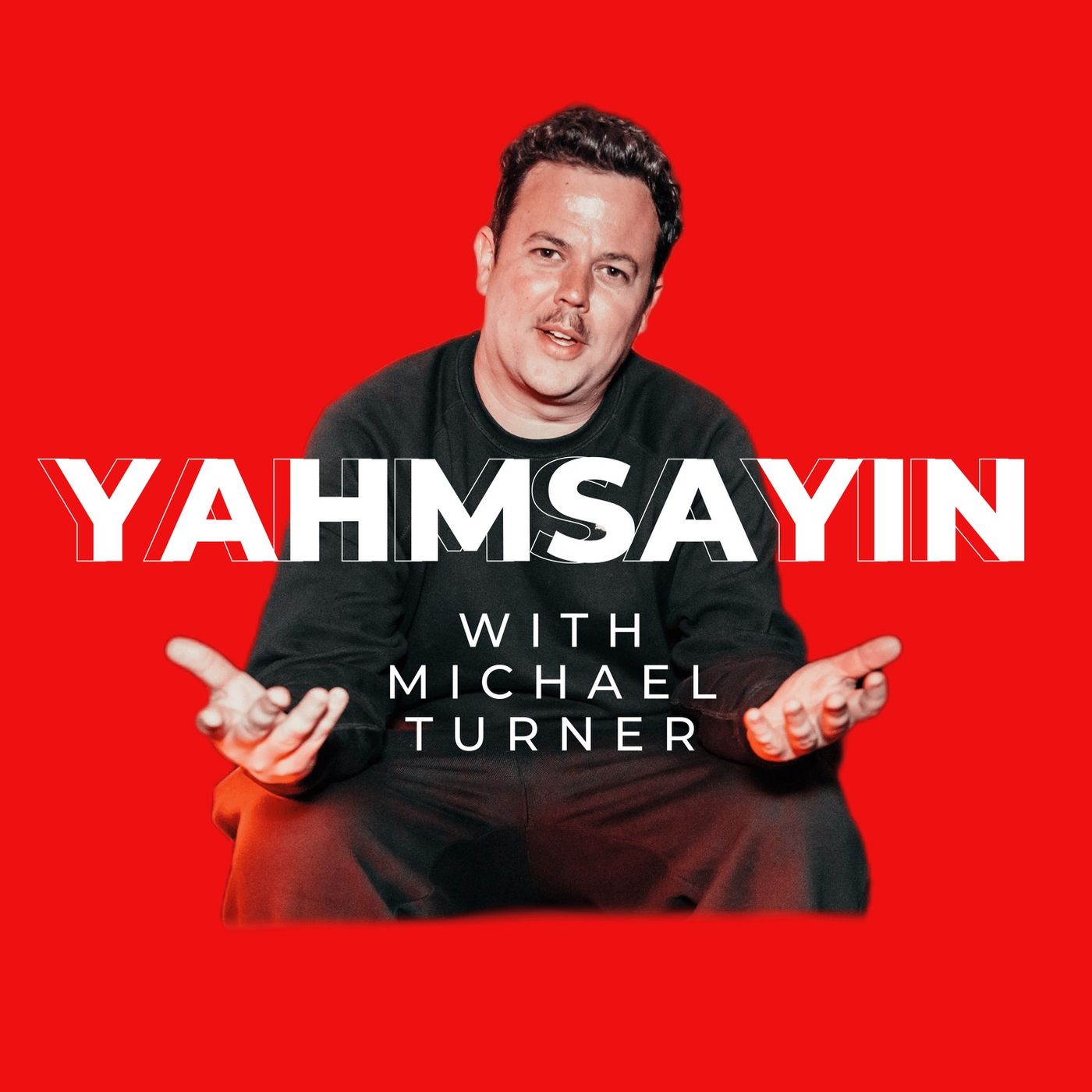 Yahmsayin w/ Michael Turner