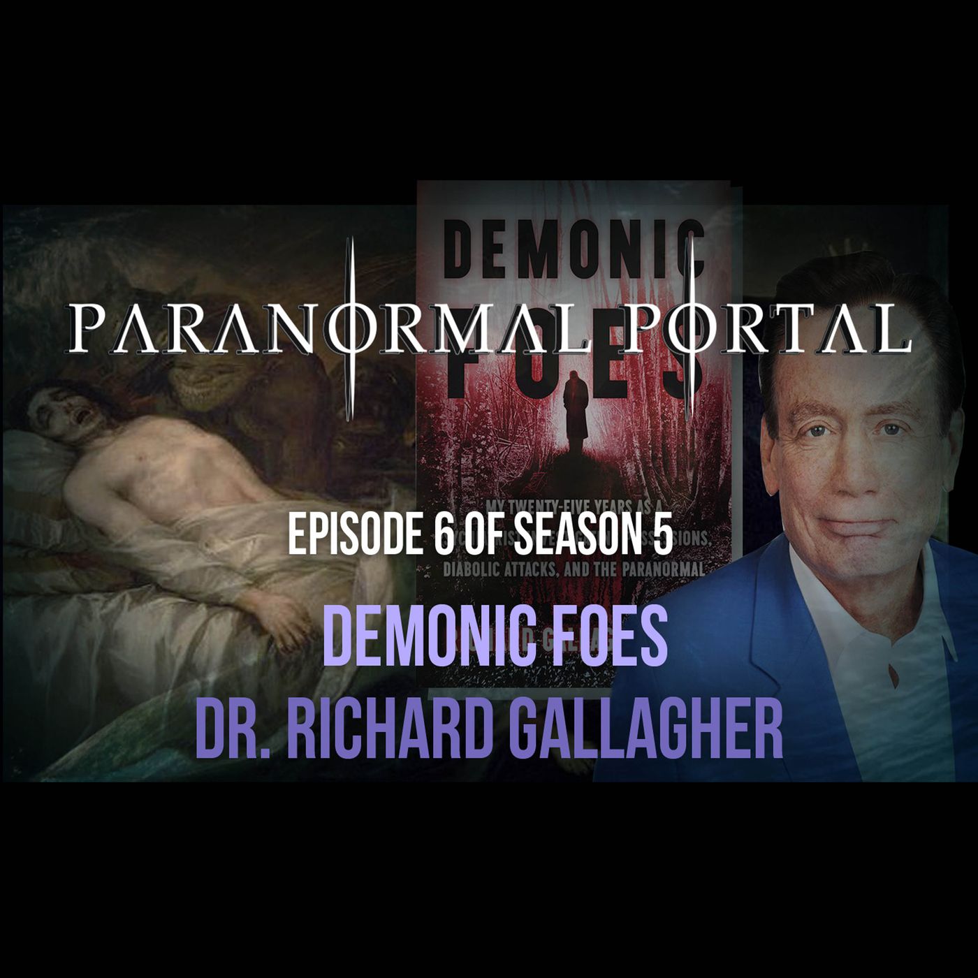 S5EP06 - Demonic Foes- Dr. Richard Gallagher episode artwork