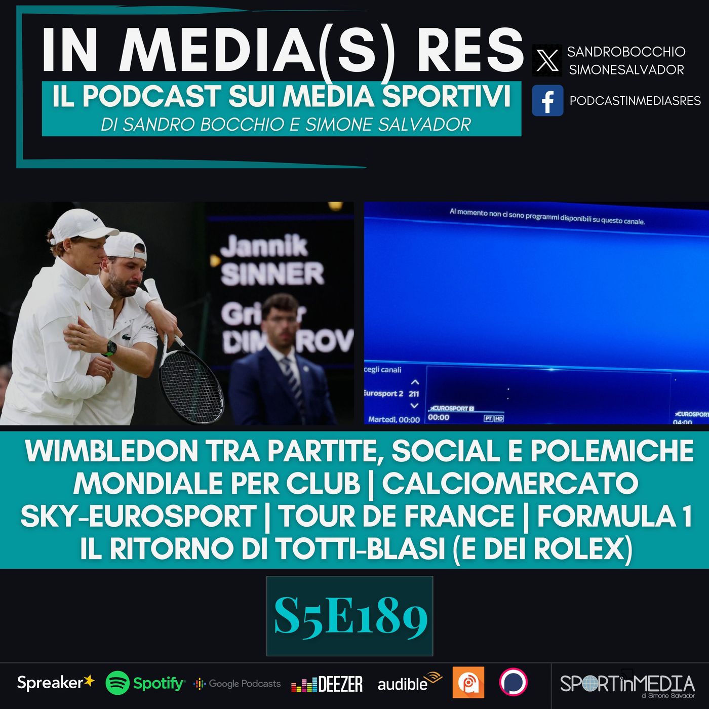 S5E189 | Intro, Wimbledon tra partite e polemiche social, Mondiale per Club, Calciomercato, Tour, Eurosport-Sky, Totti-Blasi episode artwork