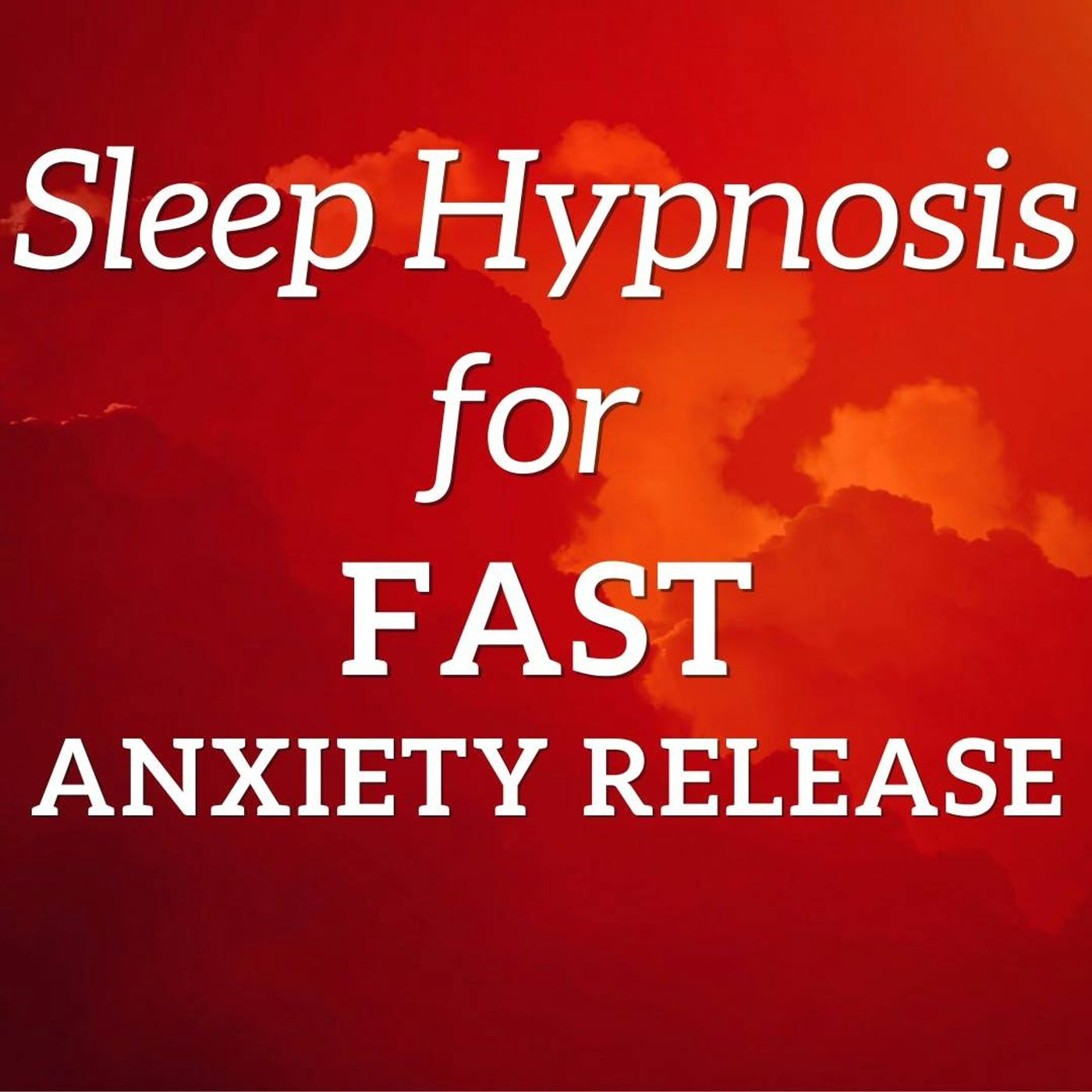 Relaxing Sleep Hypnosis for Fast Anxiety Release