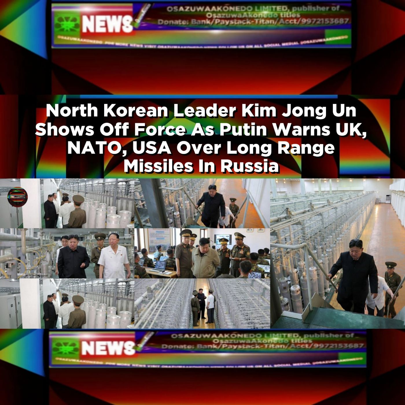 North Korean Leader Kim Jong Un Shows Off Force As Putin Warns UK, NATO, USA Over Long Range Missiles In Russia ~ OsazuwaAkonedo