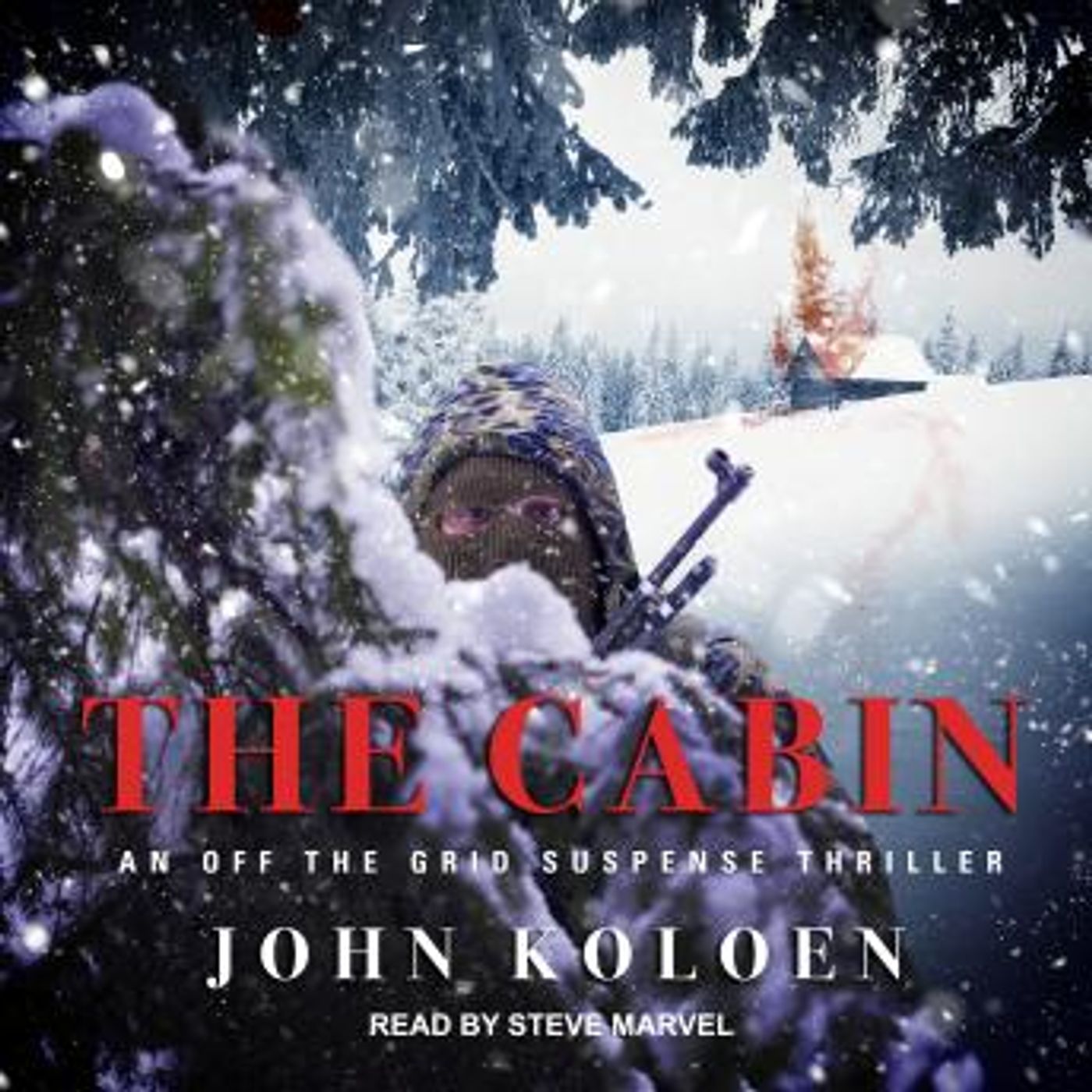 The Cabin: An Off the Grid Suspense Thriller by John Koloen episode artwork
