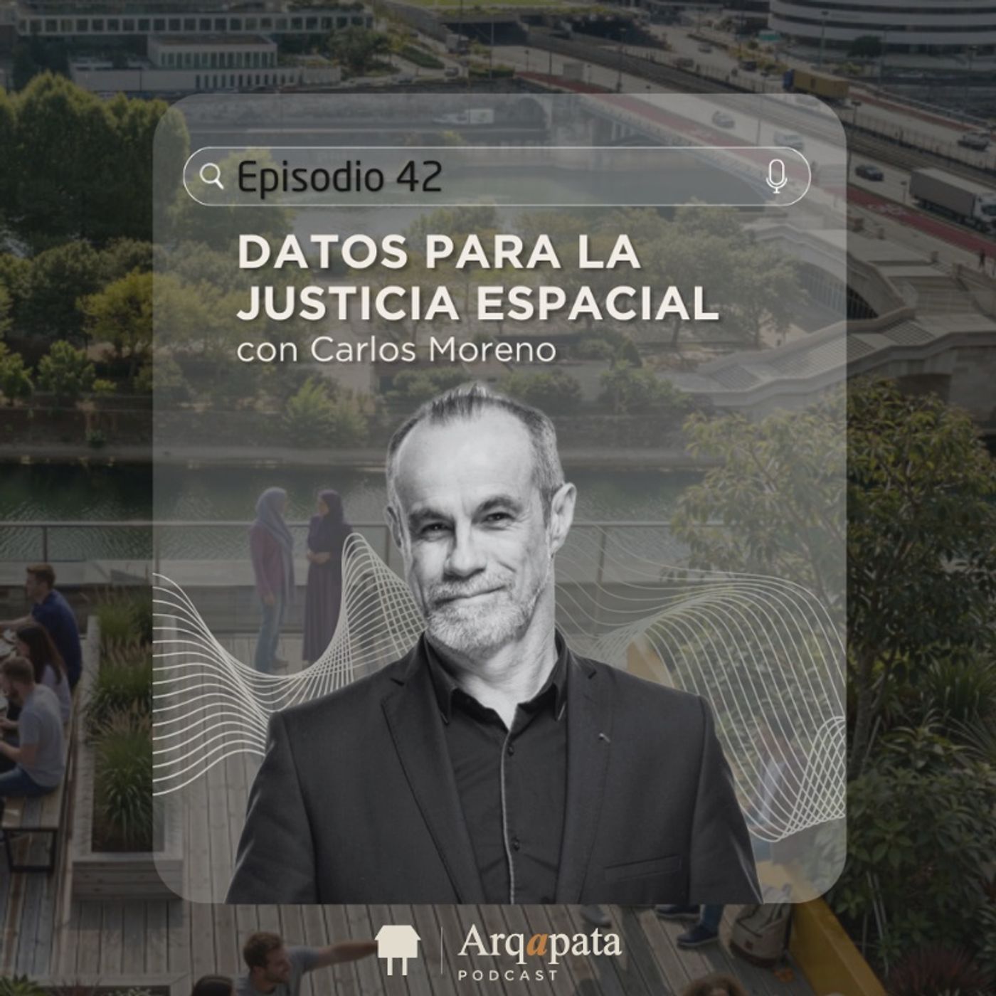E42: Datos para la justicia espacial con Carlos Moreno episode artwork
