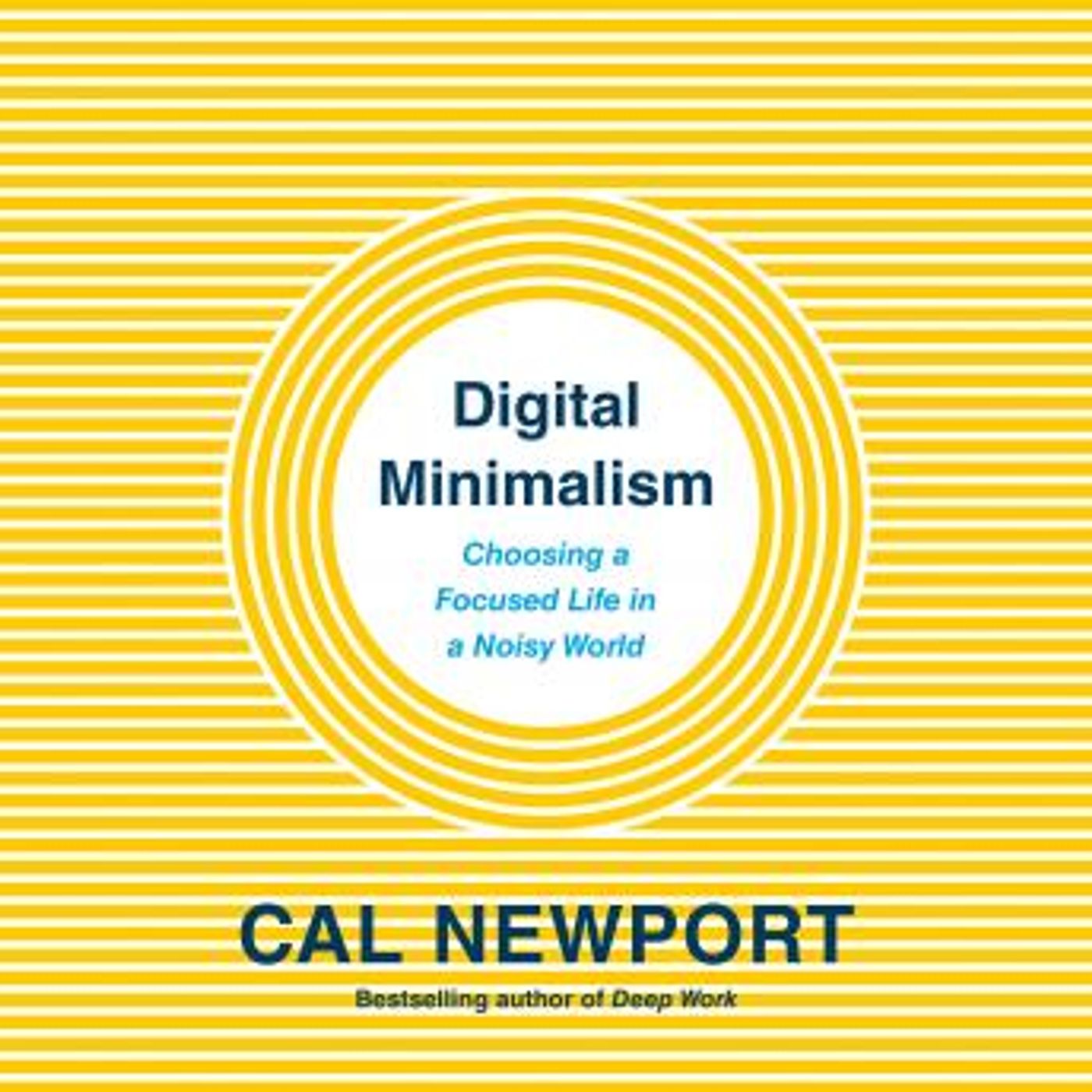 Digital Minimalism: Choosing a Focused Life in a Noisy World by Cal Newport episode artwork
