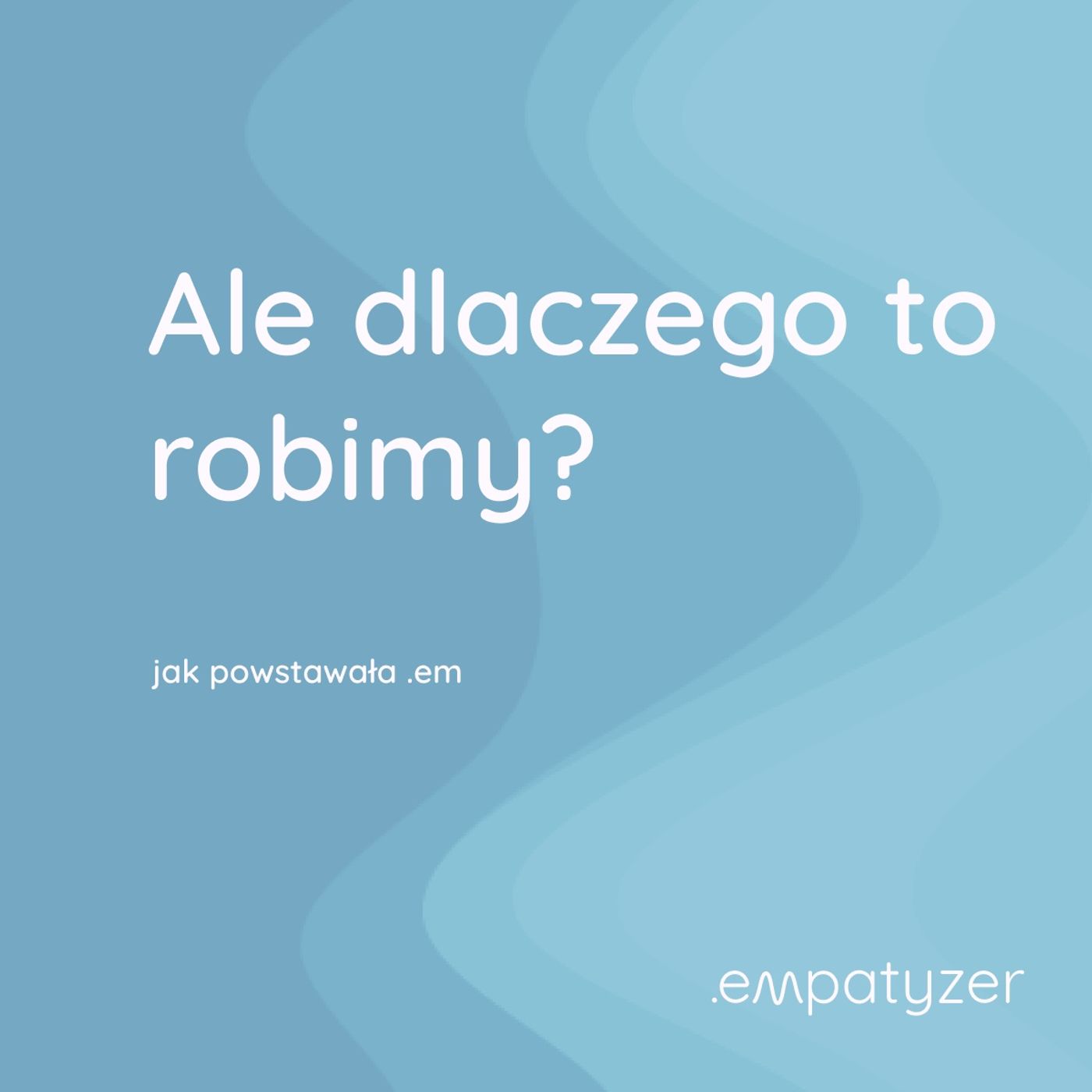 Moja przygoda z .em