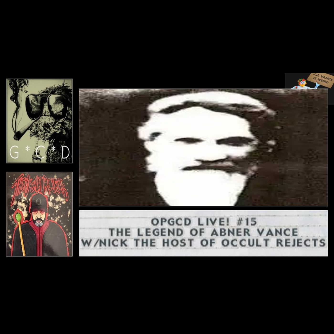 OpGCD Live! #15 - The Legend of Abner Vance - w/Nick host of Occult Rejects