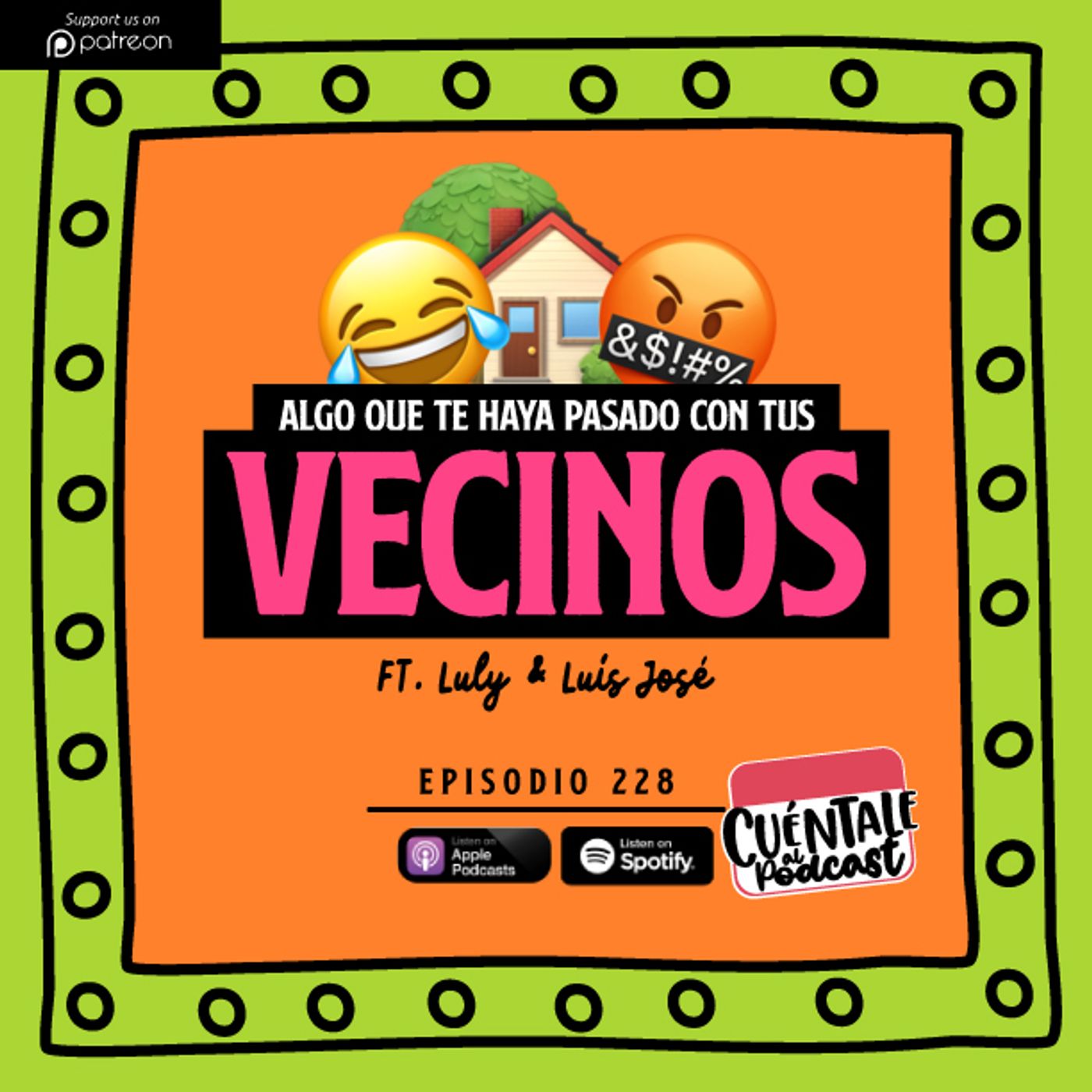 228. Algo que te haya pasado con tus VECINOS (Ft. Luly & Luís José)