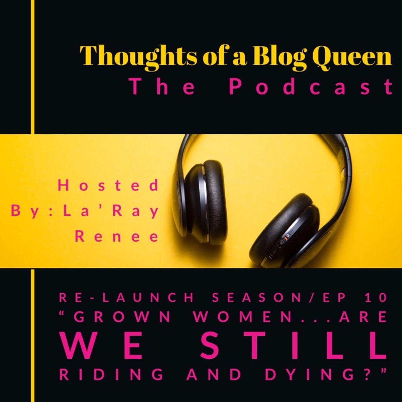 RS EP 10 “Grown women...Are we still riding and dying?” episode artwork