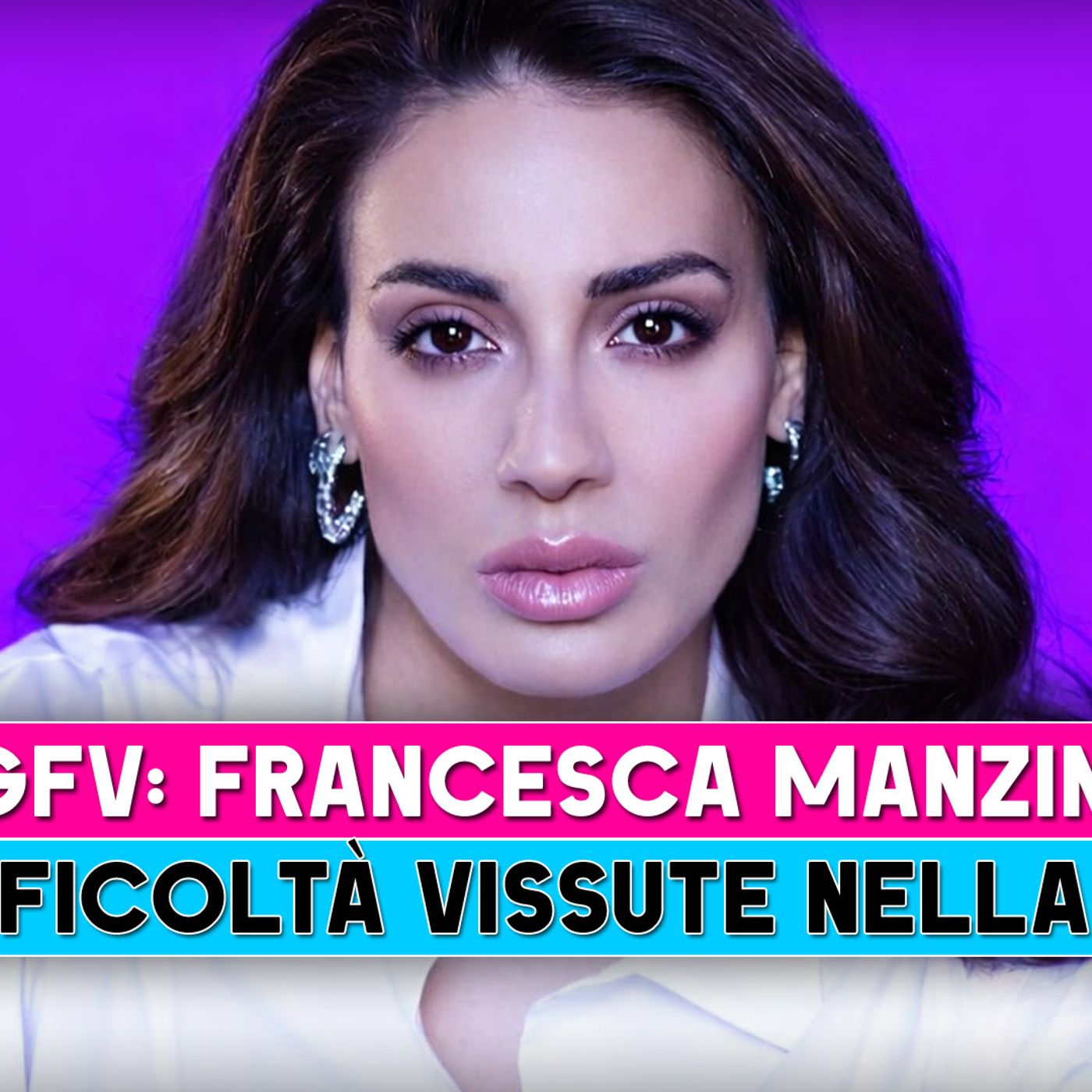 Francesca Manzini: la verità sulle difficoltà che nessuno immaginava!