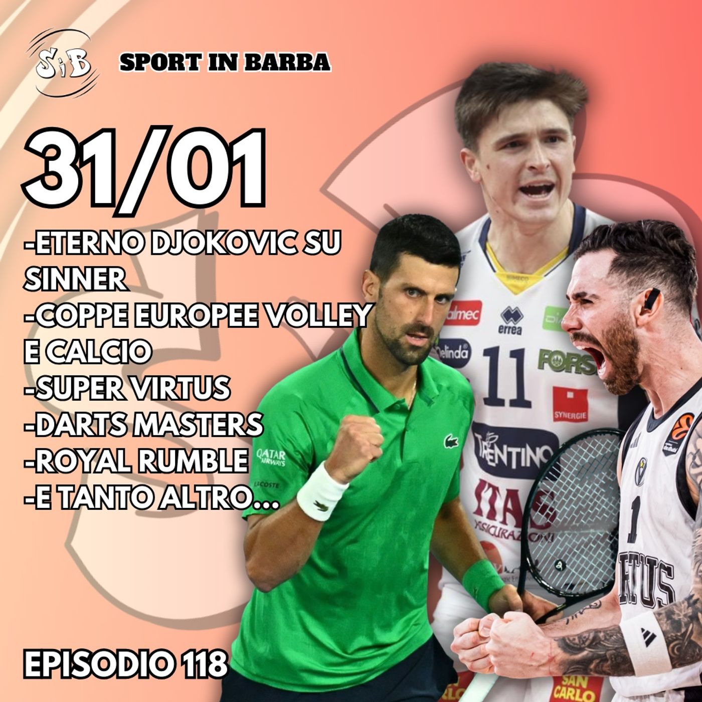 Episodio 118 - SINNER si arrende a Djokovic; coppe europee volley e calcio; DARTS Masters; e tanto altro...