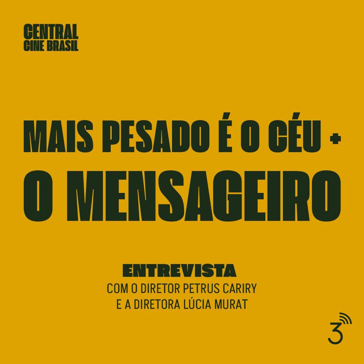 Cine #234 - Mais Pesado é o Céu + O Mensageiro