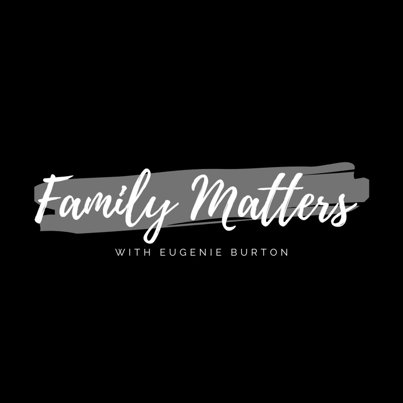Family Matters - Eugenie Burton
