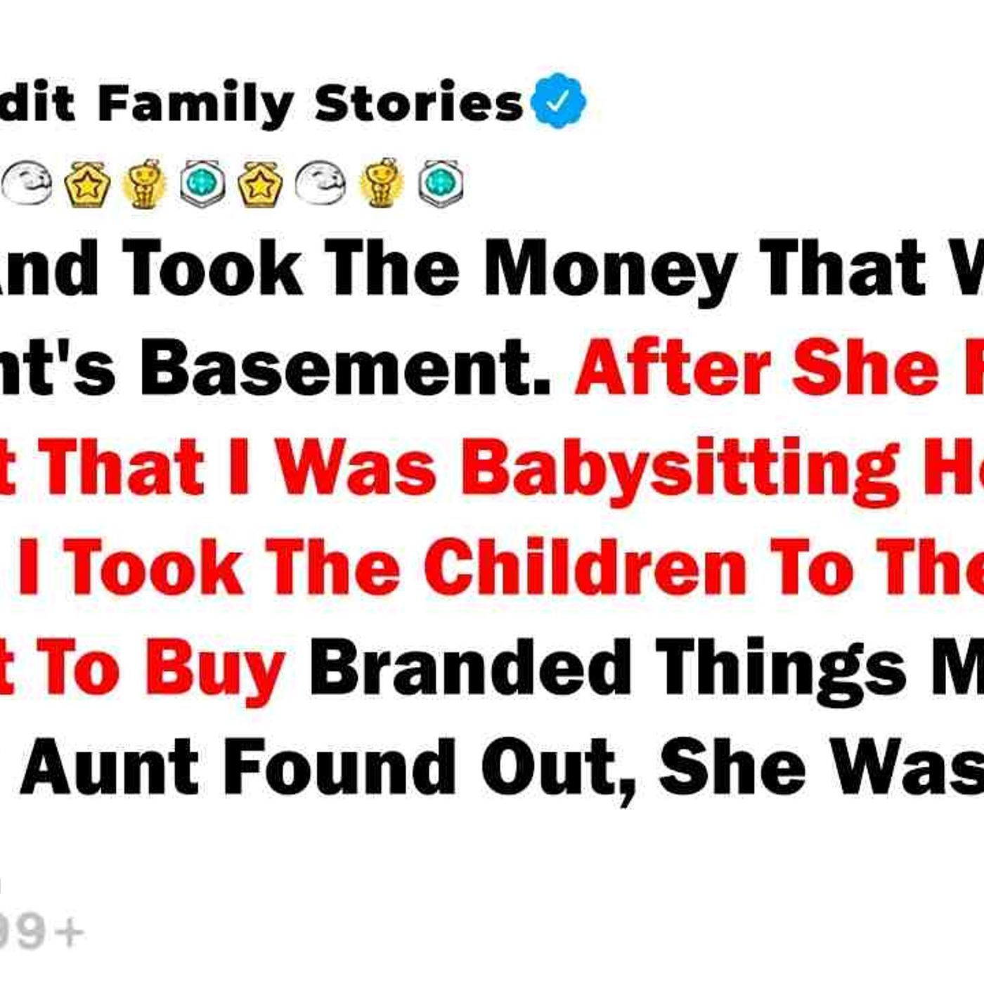 I Found And Took The Money That Was Lying In My Aunt_s Basement. After She... - Best Reddit Stories episode artwork