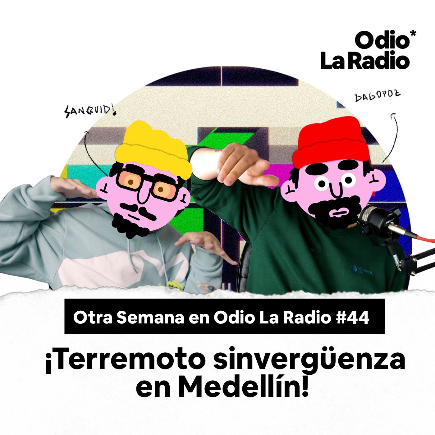Otra Semana en Odio La Radio #44: ¡Terremoto sinverguenza en Medellín!