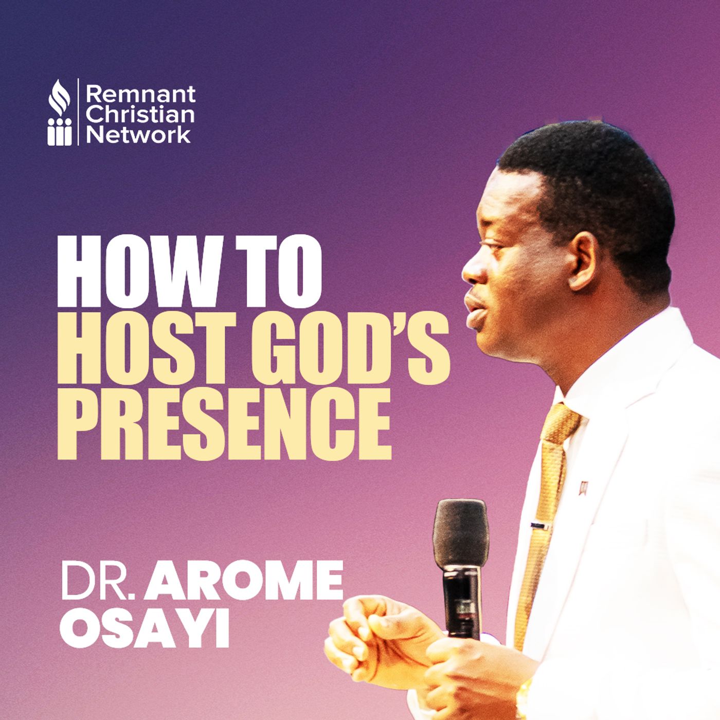 HOW TO HOST GOD'S PRESENCE APOSTLE AROME OSAYI episode artwork