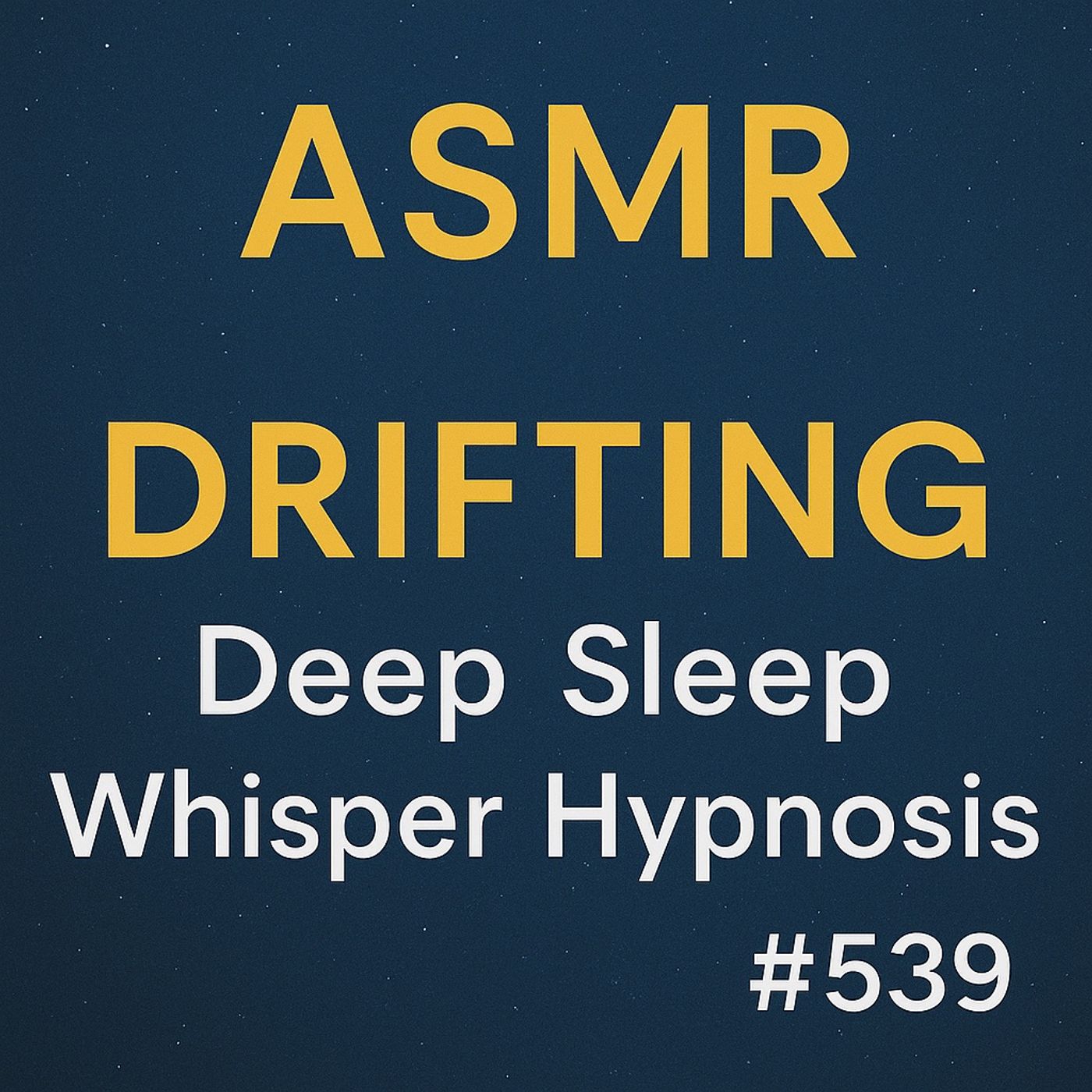 (music) (ASMR) DRIFTING | Deep Sleep Whisper Hypnosis #539 | Jason Newland | 22nd June 2025