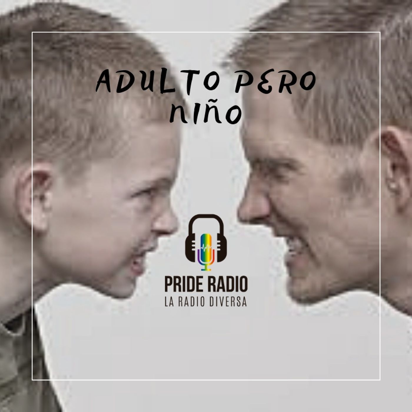 ¡Adulto pero niño!
