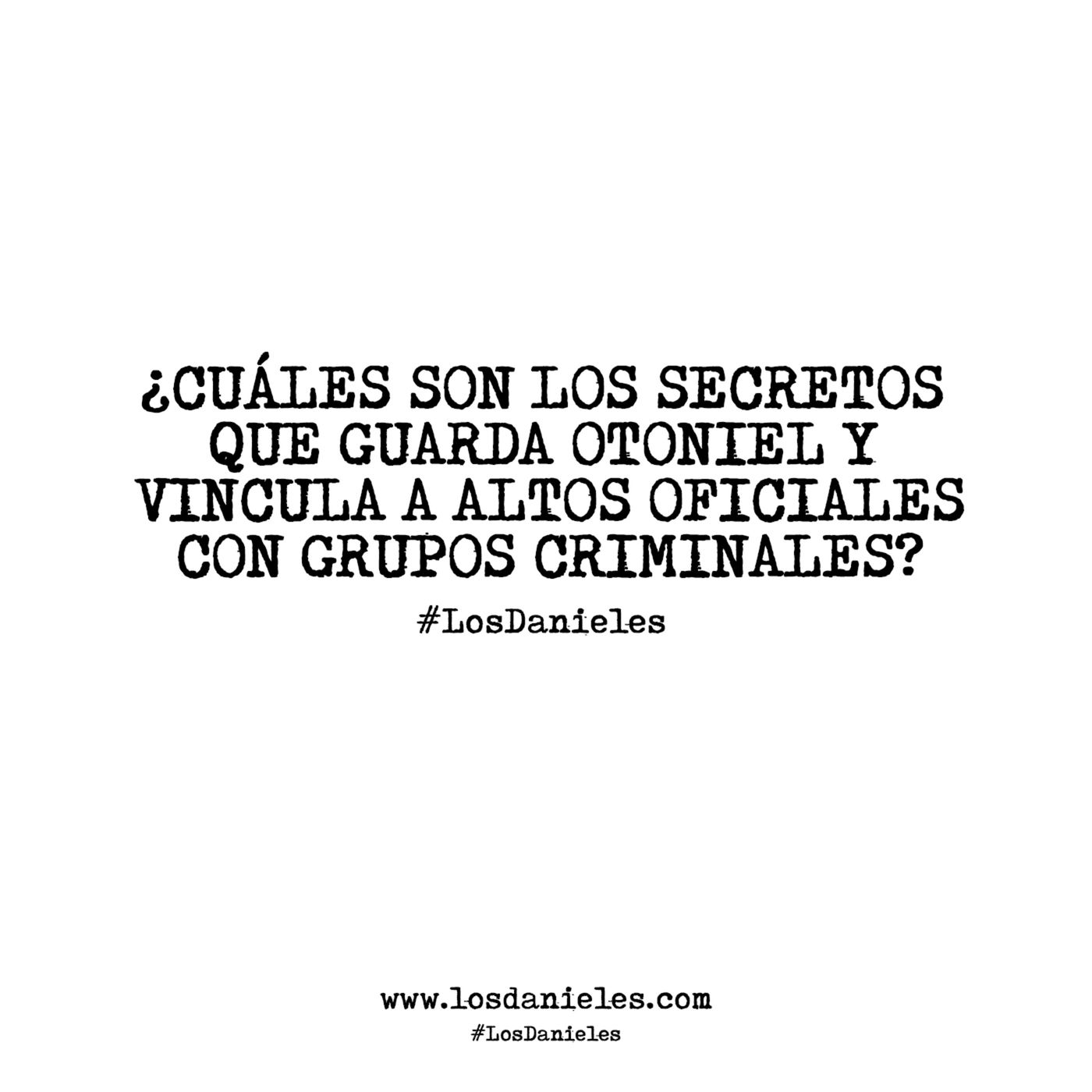 ¿Cuáles son los secretos que guarda Otoniel y vincula a altos oficiales con grupos criminales?