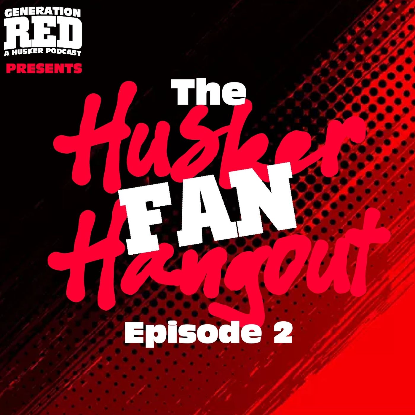 36 - Husker Fan Hangout 2