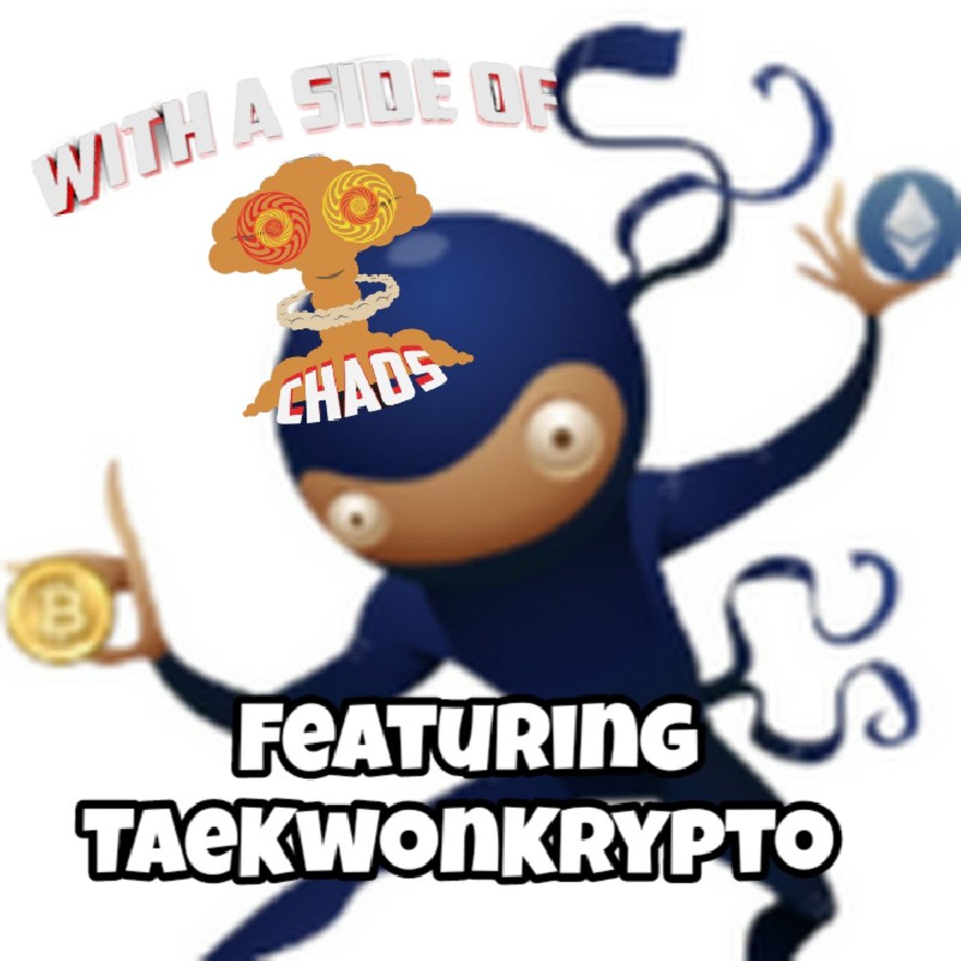 With a Side of Chaos - TaeKwonKrypto episode artwork