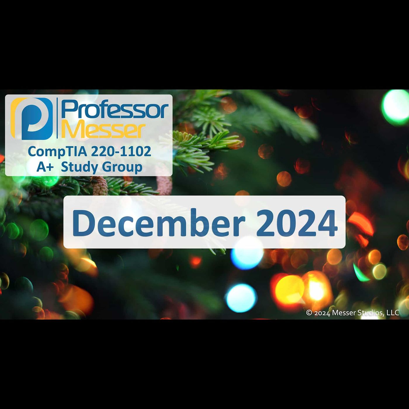 Professor Messer's CompTIA 220-1102 A+ Study Group After Show - December 2024