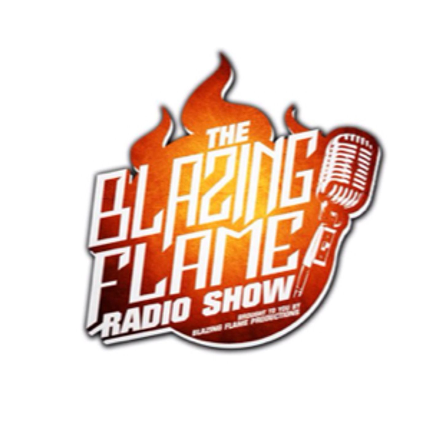The Blazing Flame Radio Show