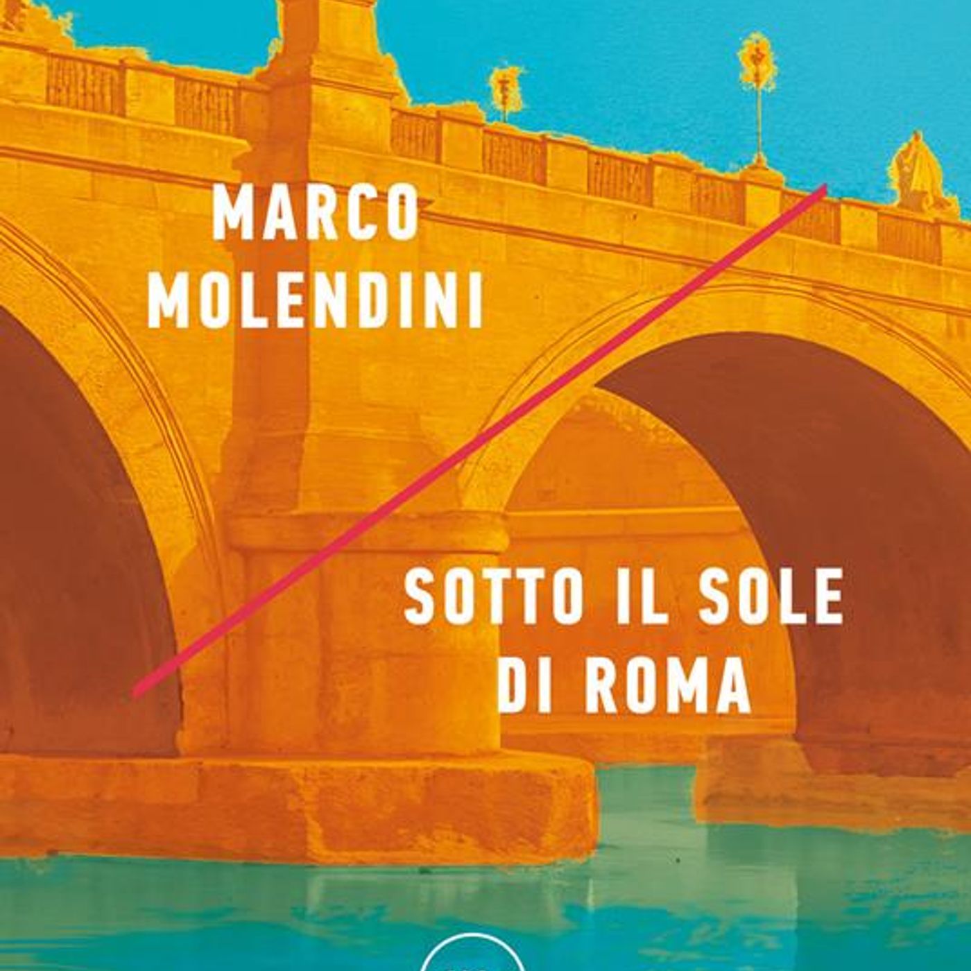 Marco Molendini "Sotto il sole di Roma"