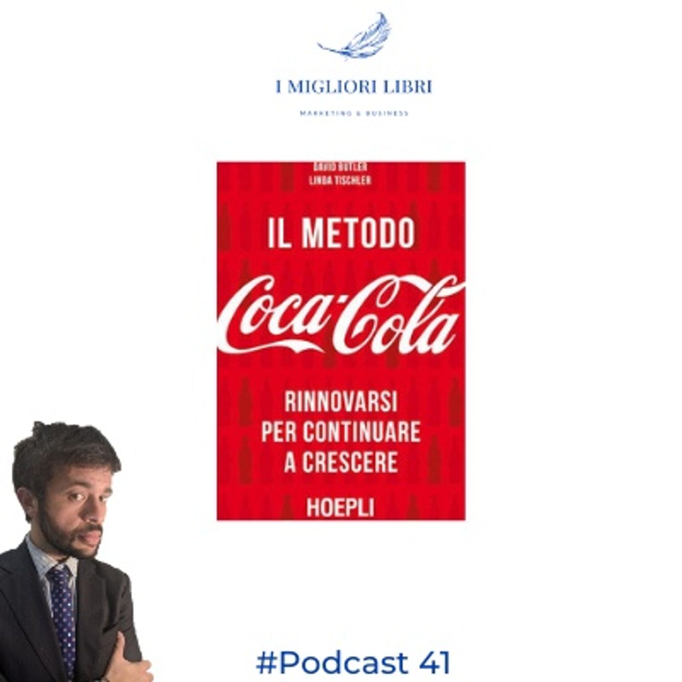 Episodio 41 "Il Metodo Coca-Cola" di Butler e Tischeler- I migliori libri Marketing & Business