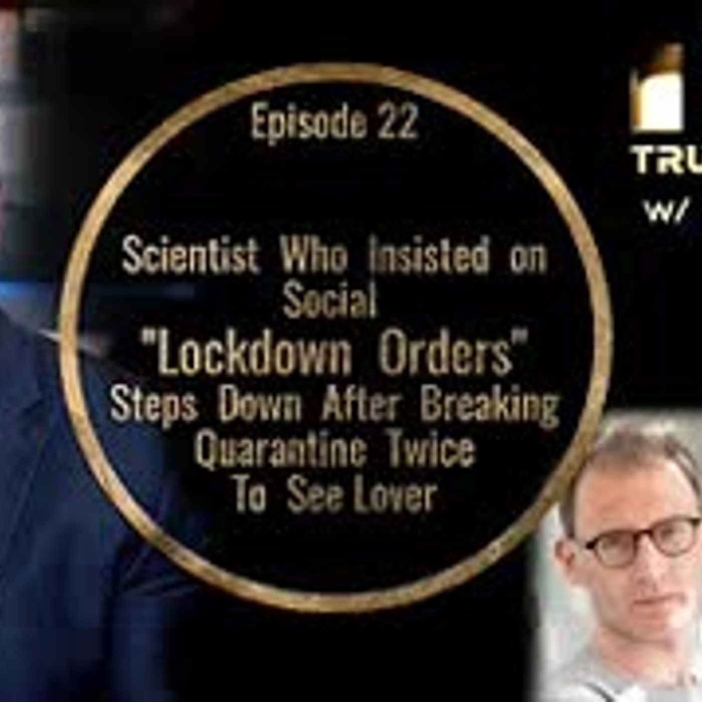 Scientist Who Insisted on  Lockdown Orders  Steps Down After Breaking #Quarantine Twice To See Lover episode artwork