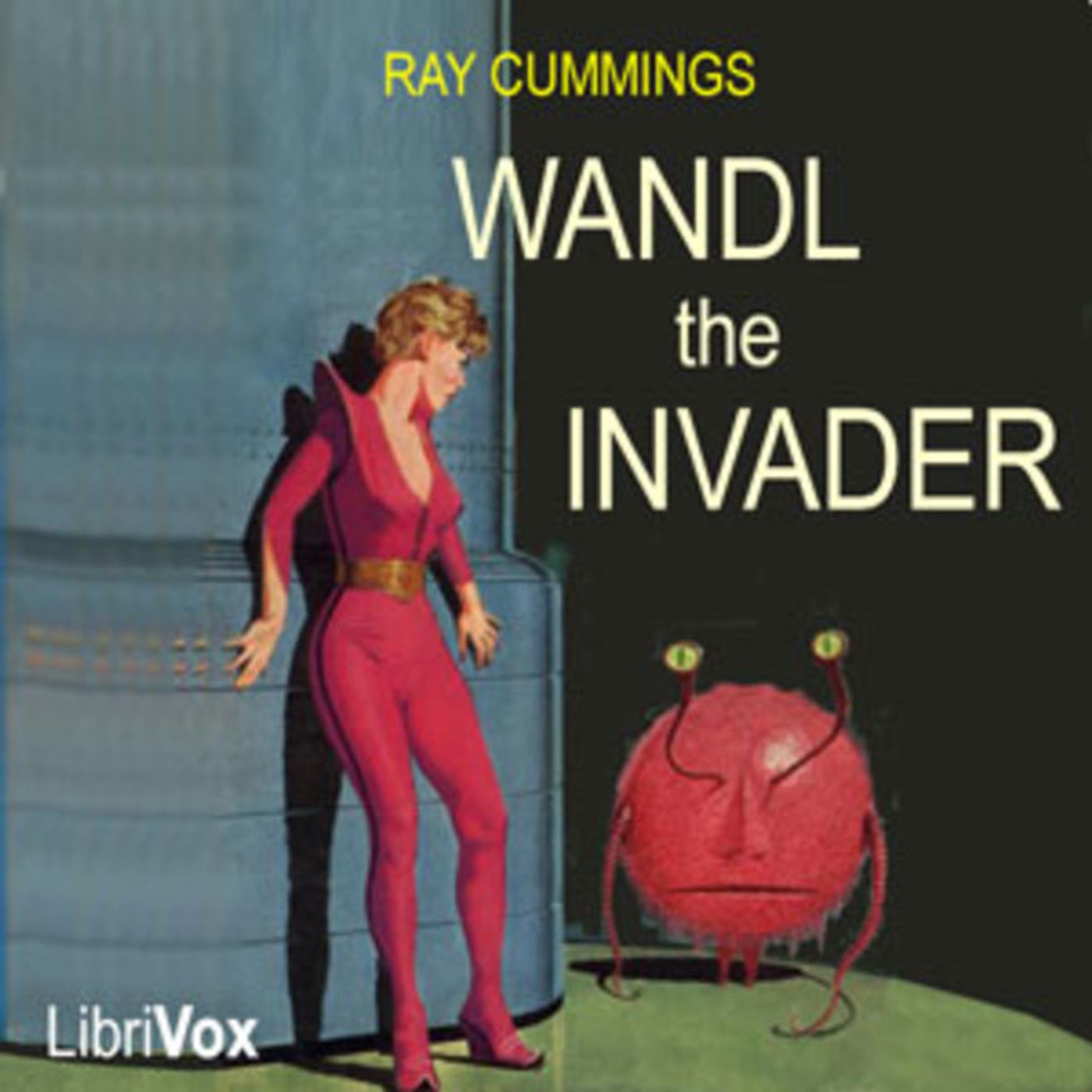 01 - Wandl the Invader by Ray Cummings