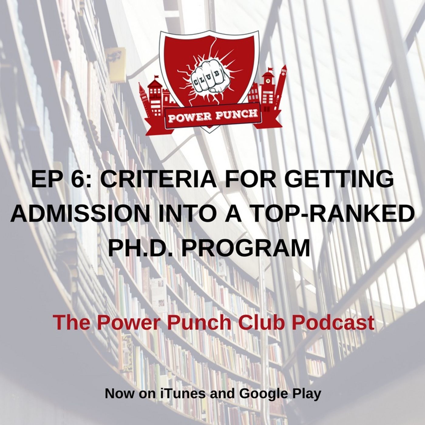 Criteria for getting admission into a top ranked Ph.D. program episode artwork