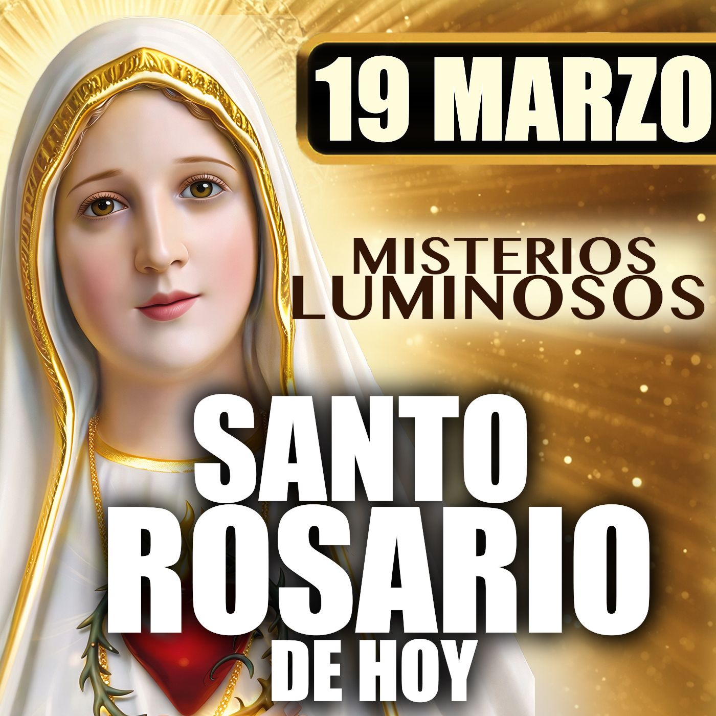 Rosario de Hoy por tu Familia | Misterios Luminosos – Jueves 19 Marzo 2026