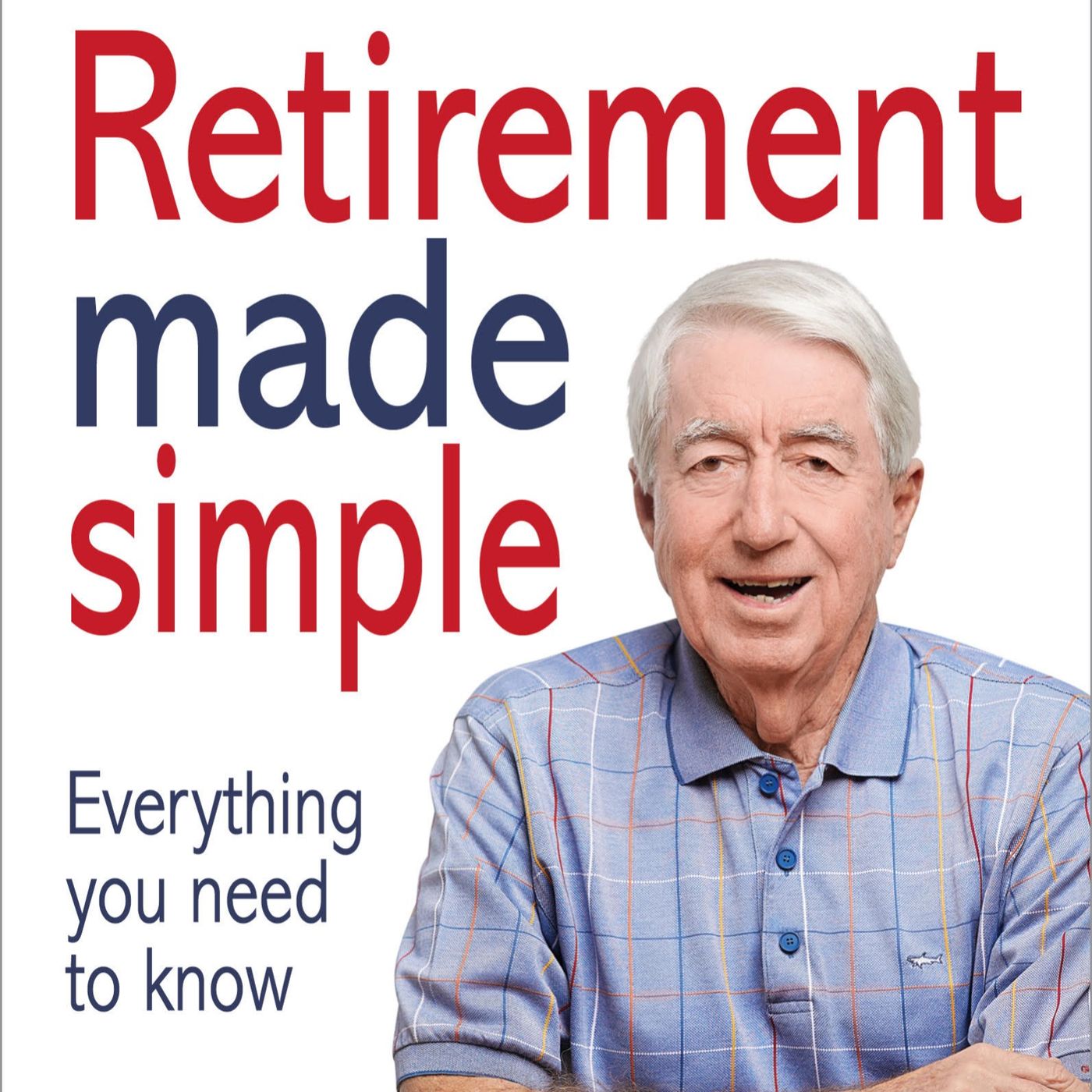 67:  Noel Whittaker talks about retirement, investing and making money episode artwork