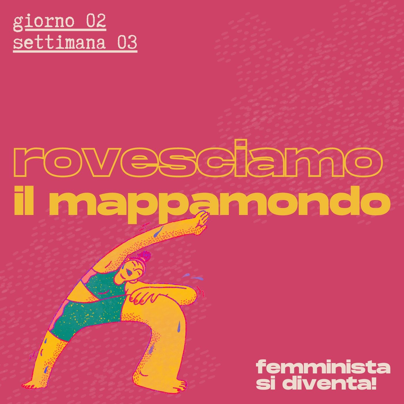 Femminista si diventa!