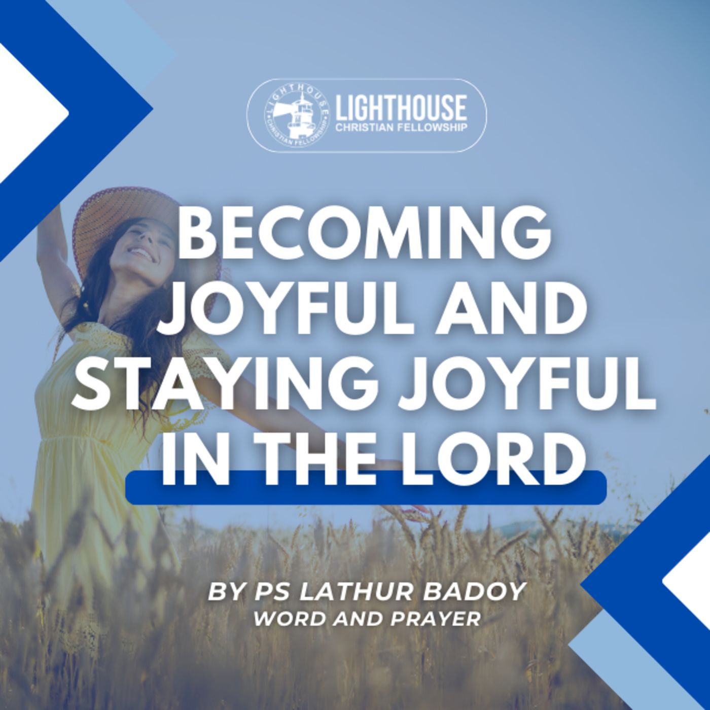 Becoming Joyful and Staying Joyful in the Lord by Ps Lathur Badoy