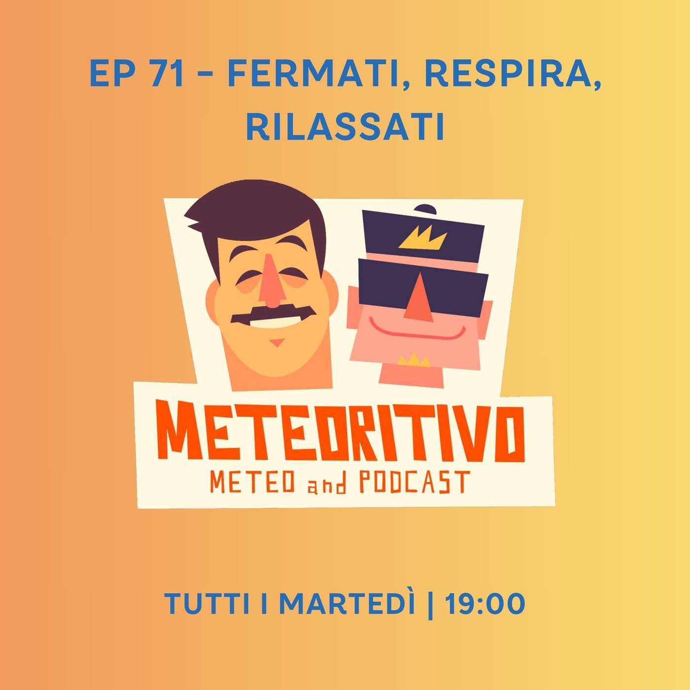 Ep 71 - Fermati, respira, rilassati