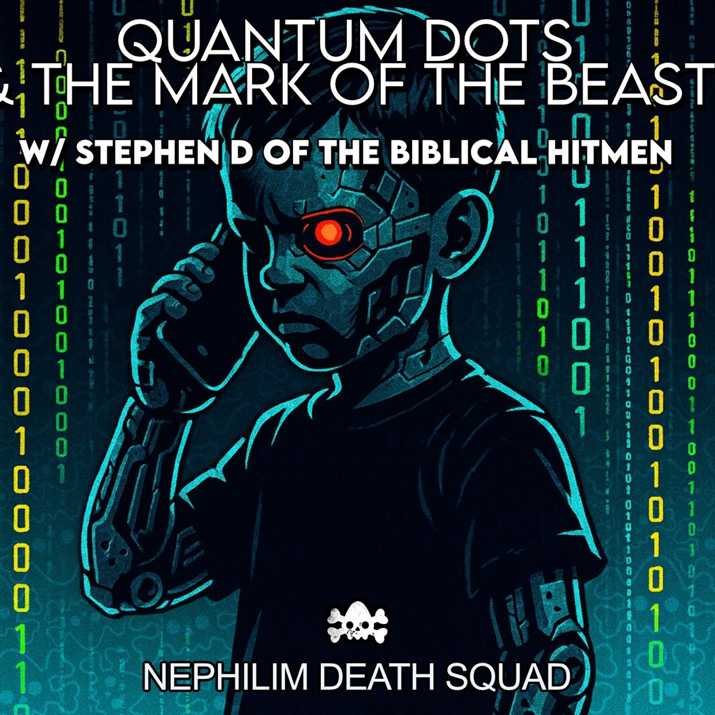 182: Quantum Dots & the Mark of the Beast w/ Stephen of The Biblical Hitmen