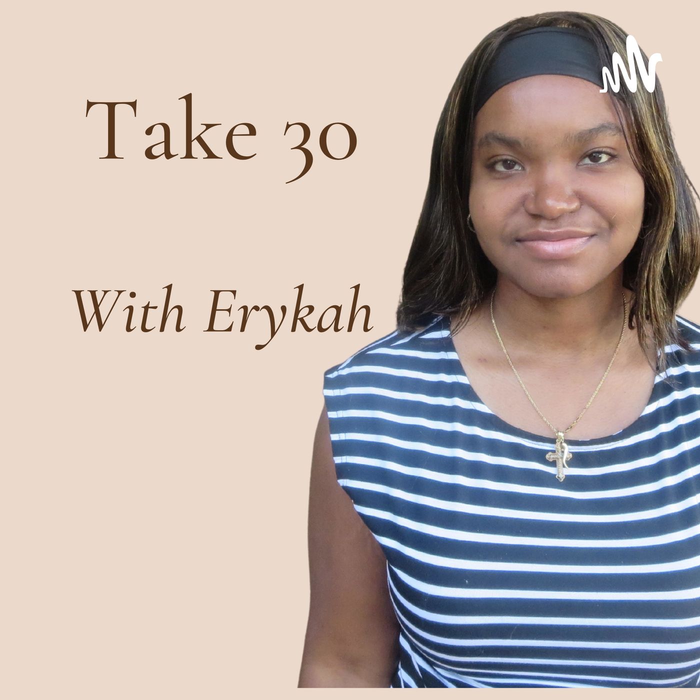 Take 30 with Erykah Kimora