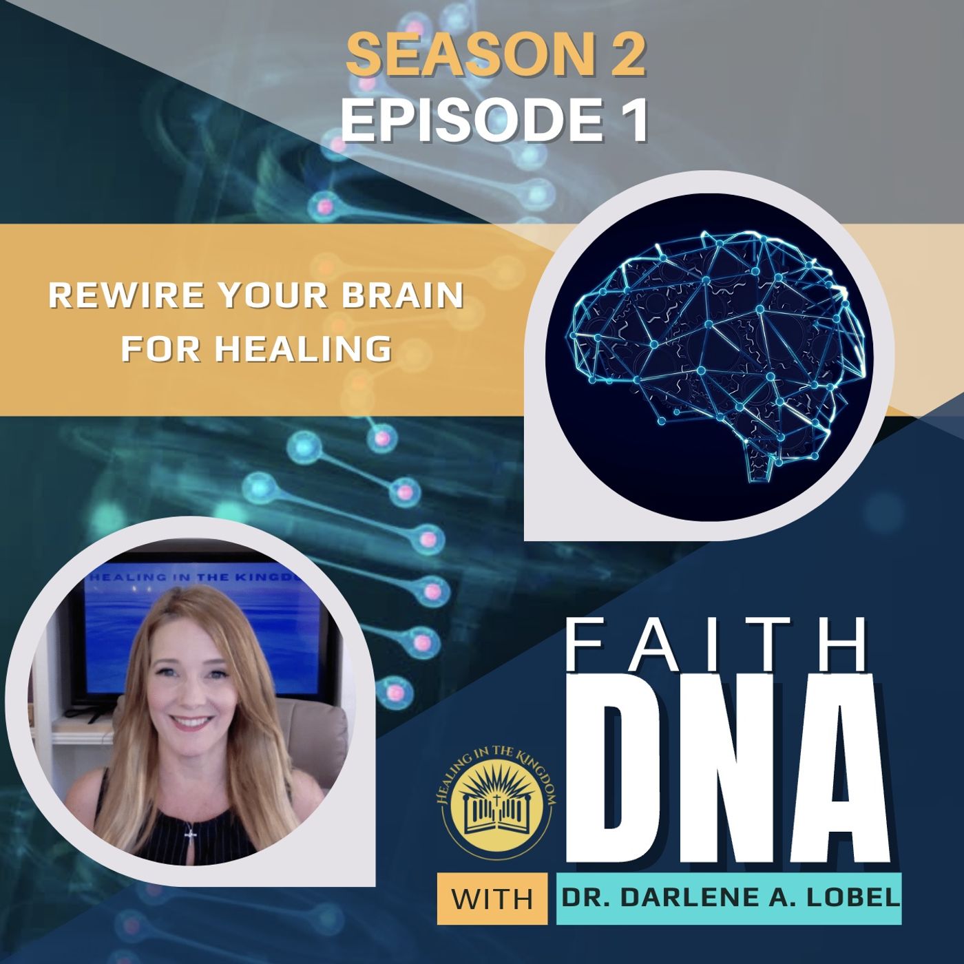 Faith DNA with Dr. Darlene A. Lobel