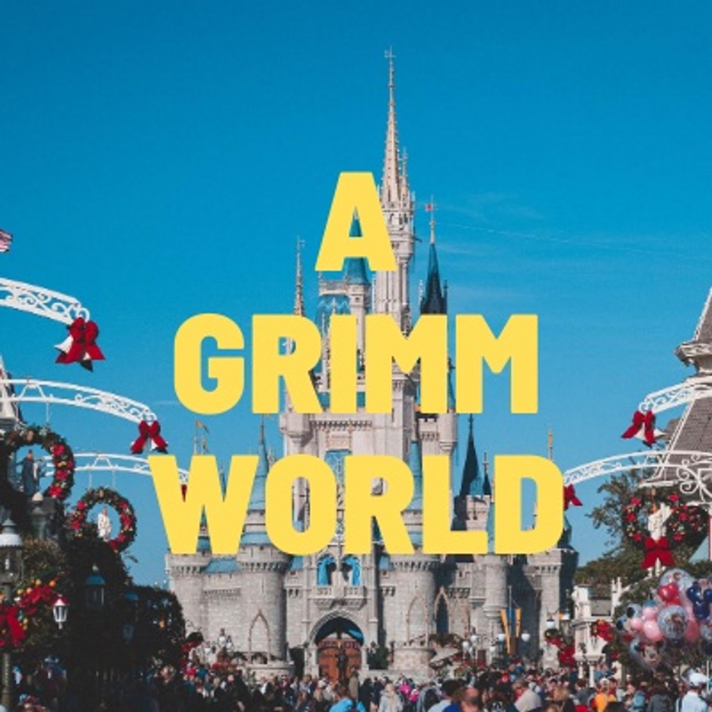 A Grimm World