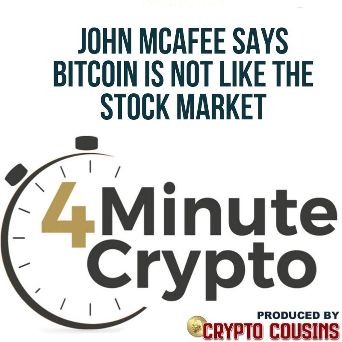 John McAfee says Bitcoin is Not Like Stock Market episode artwork
