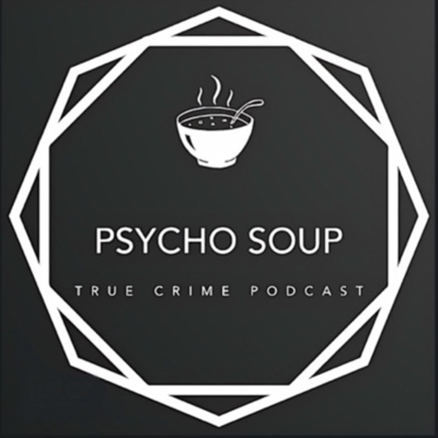 ***Introducing Psycho Soup a true crime podcast*** a brand new true crime podcast