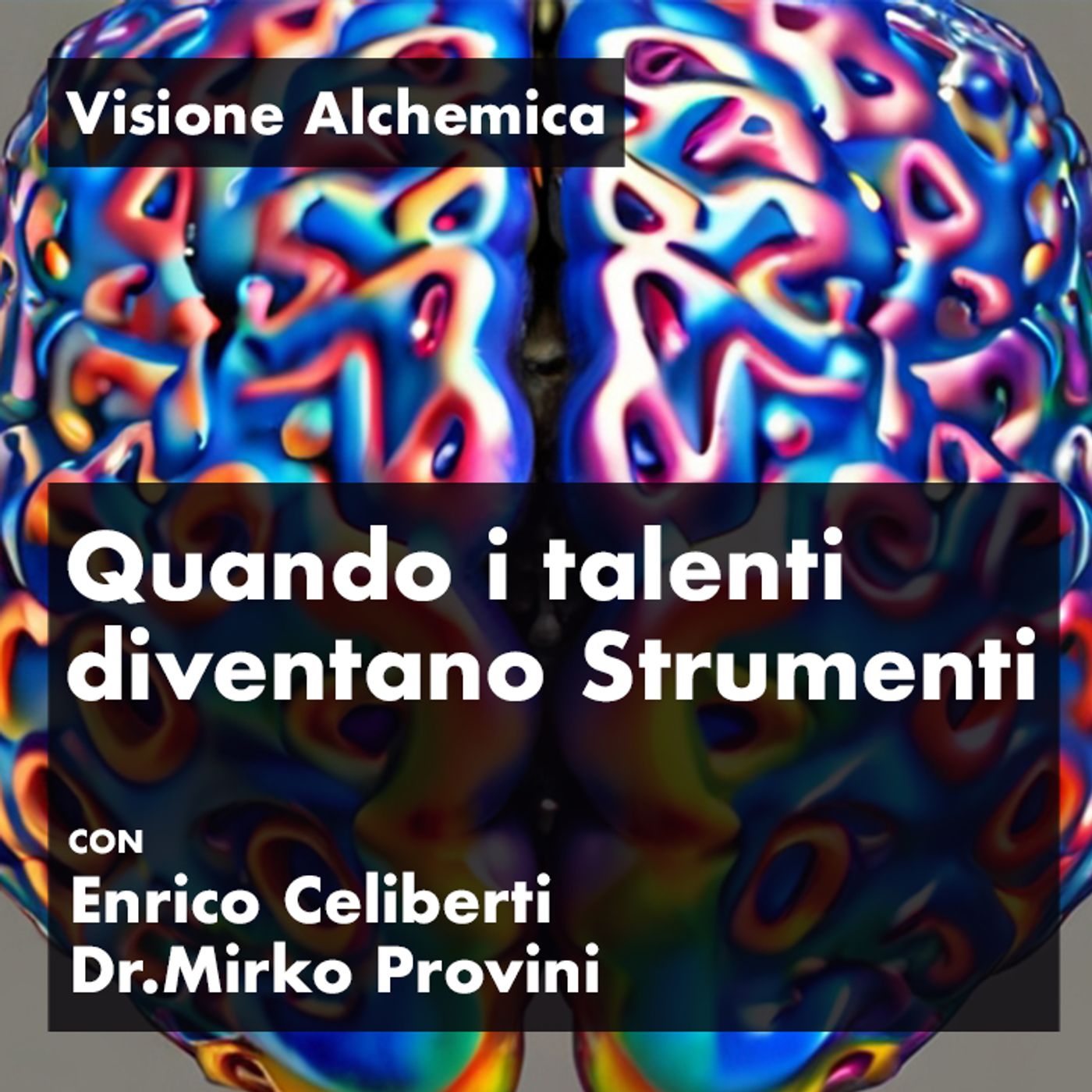 QUANDO I TALENTI DIVENTANO STRUMENTI