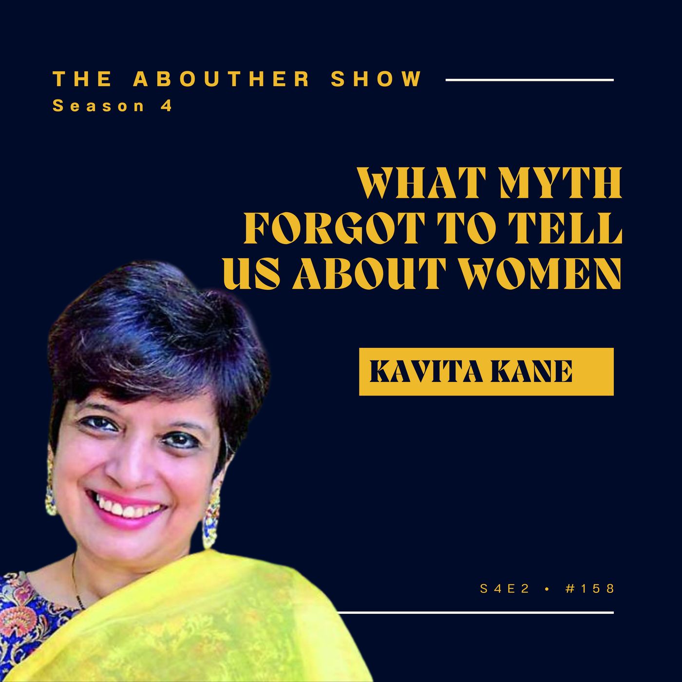 S4E158: Kavita Kane: What Myth Forgot to Tell Us About Women episode artwork