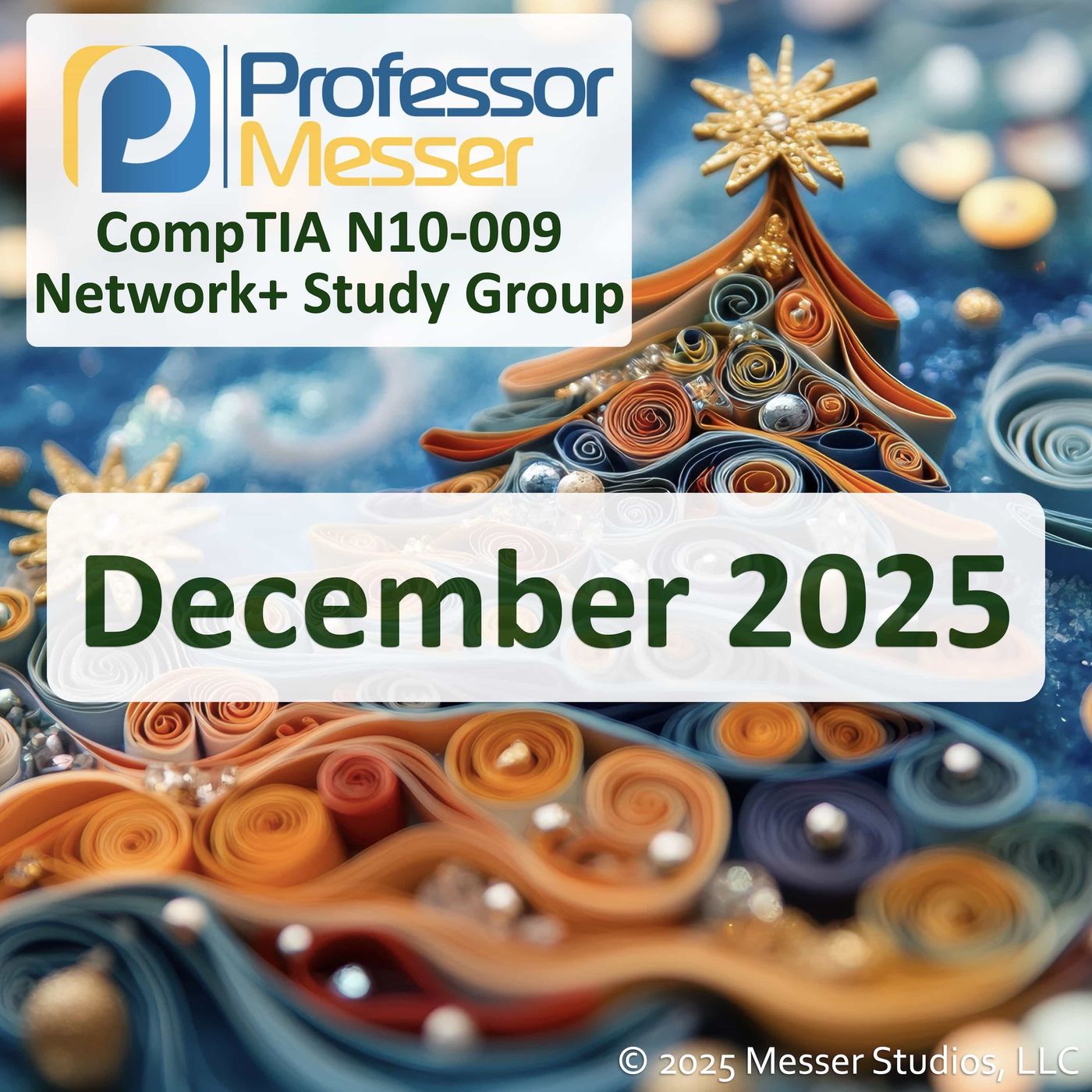 Professor Messer's N10-009 Network+ Study Group After Show - December 2025 Professor Messer's N10-009 Network+ Study Group After Show - December 2025