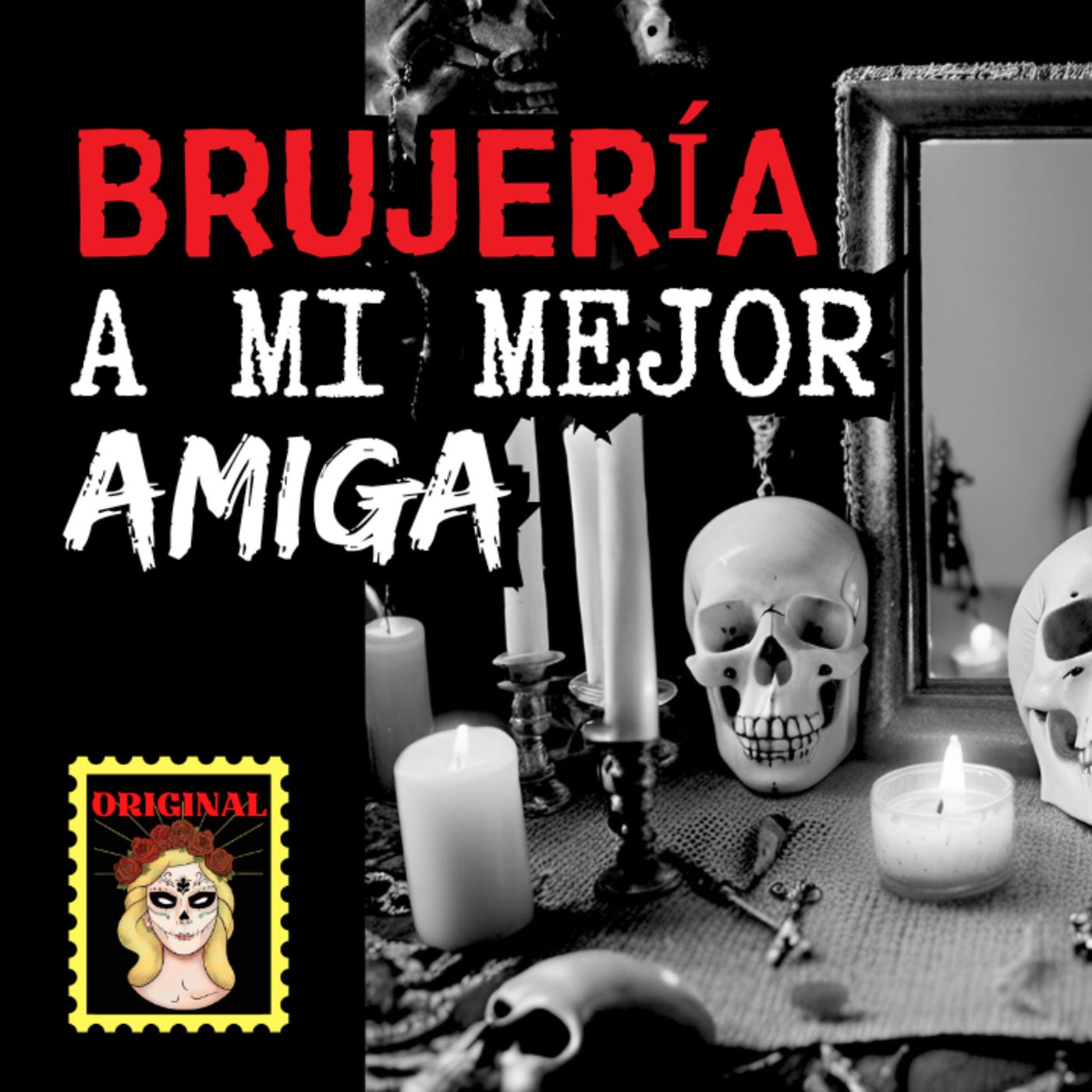 👉BRUJERÍA para mi AMIGA⎮Brujería por ENVIDIA⎮Viviendo con el miedo - Relatos de Brujería episode artwork