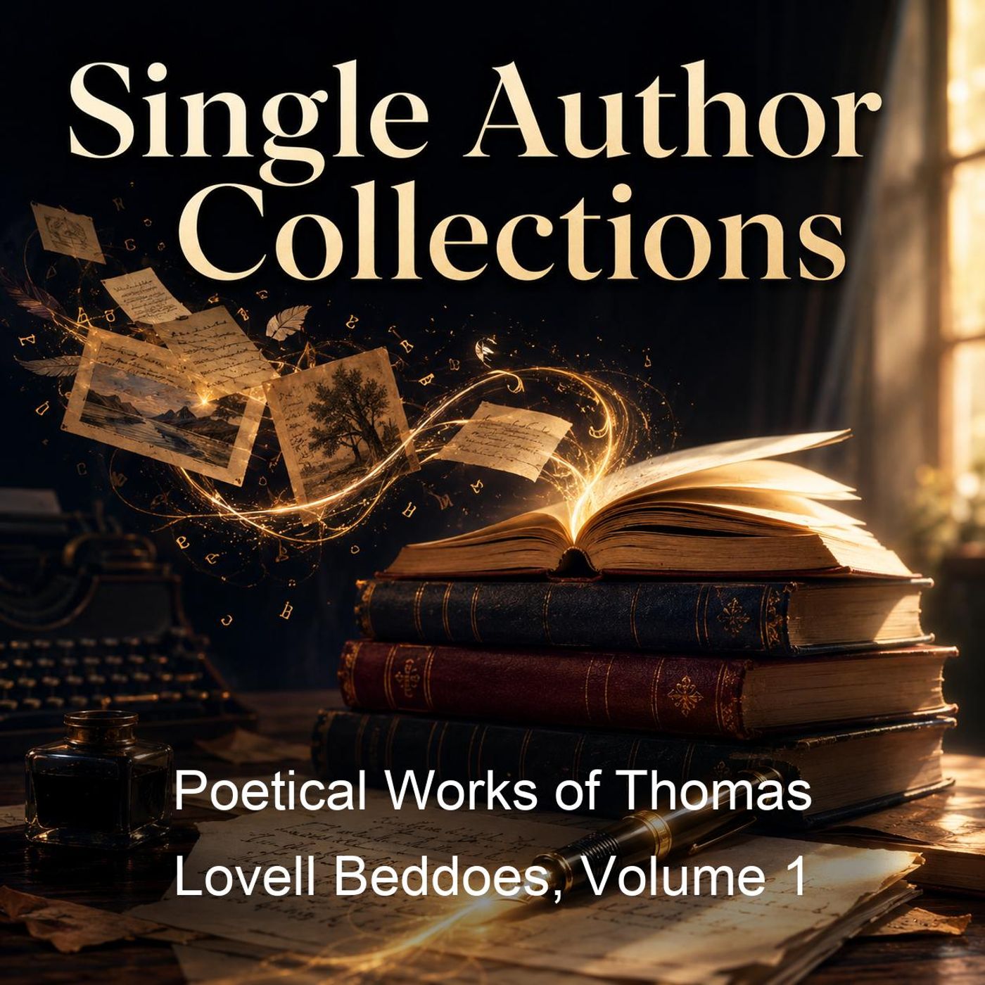 Poetical Works of Thomas Lovell Beddoes, Volume 1