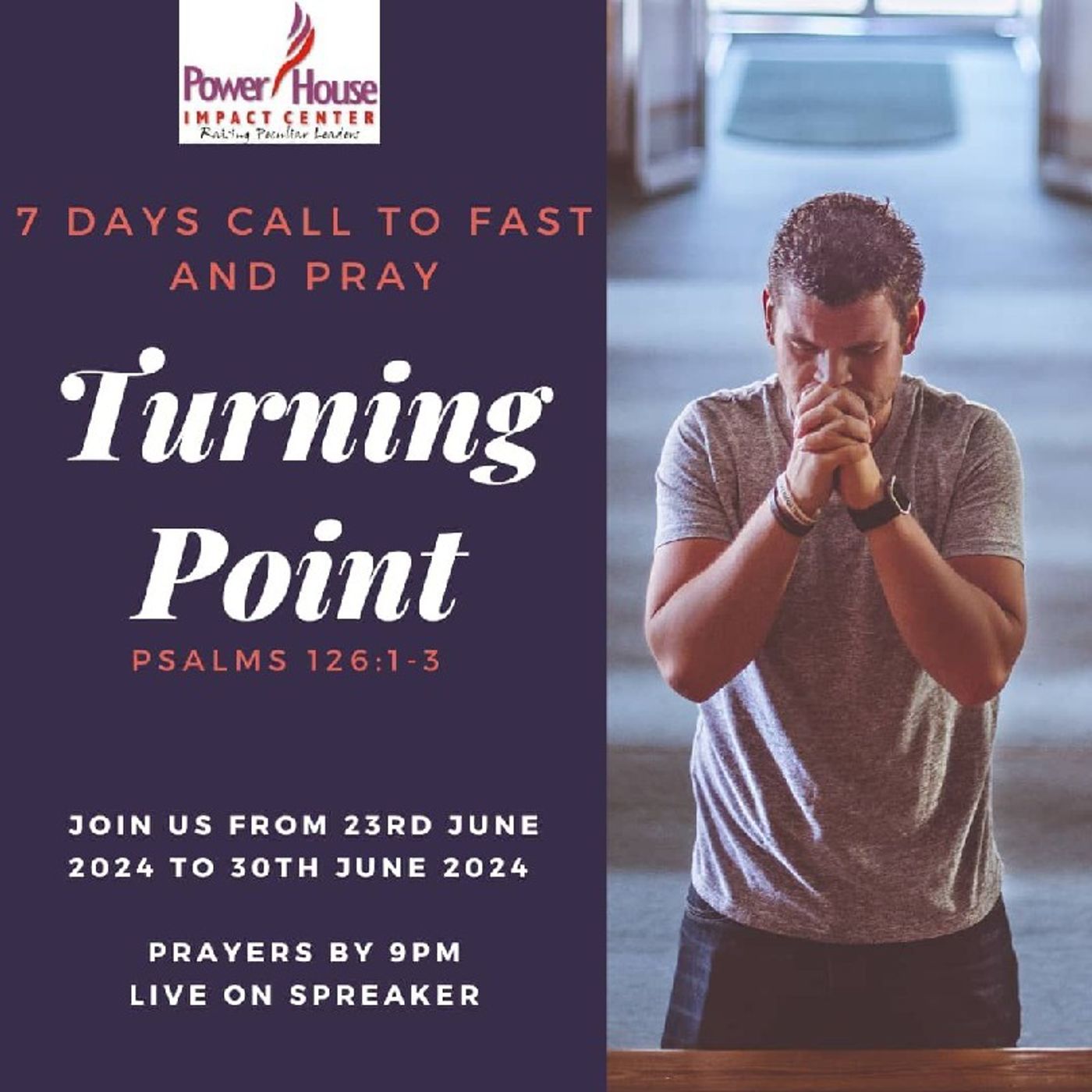 Day 3 / Turning Point / Evening Session/ Call to Fast & Pray Wednesday June 26,2024
