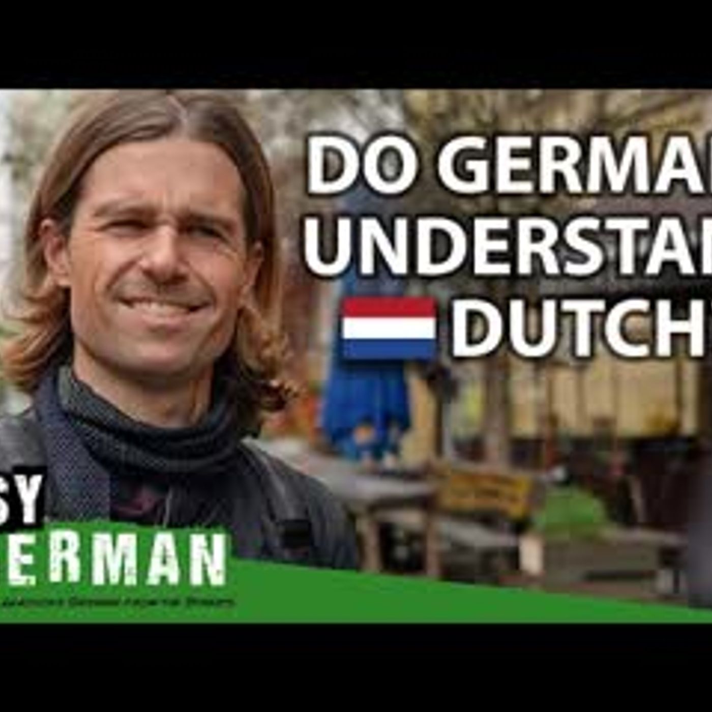 Can Germans Understand Dutch   Easy German 428